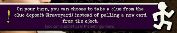 In-game tip explaining that a player can take a clue from the clue deposit or graveyard instead of pulling a new card